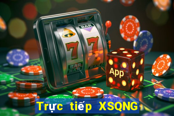 Trực tiếp XSQNG ngày 8