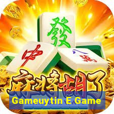 Gameuytin E Game