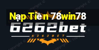 Nạp Tiền 78win78