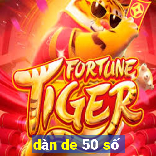 dàn de 50 số