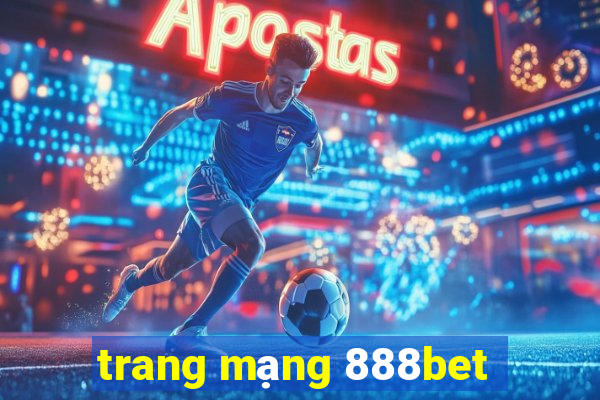 trang mạng 888bet