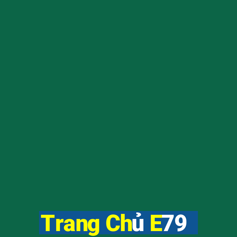 Trang Chủ E79