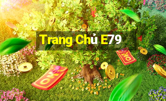 Trang Chủ E79