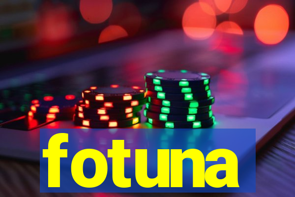 fotuna