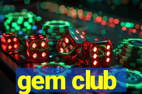 gem club