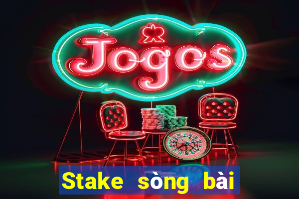 Stake sòng bài trực tuyến