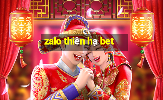 zalo thiên hạ bet