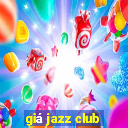 giá jazz club