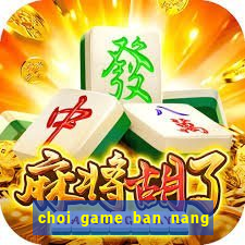 choi game ban nang tien ca