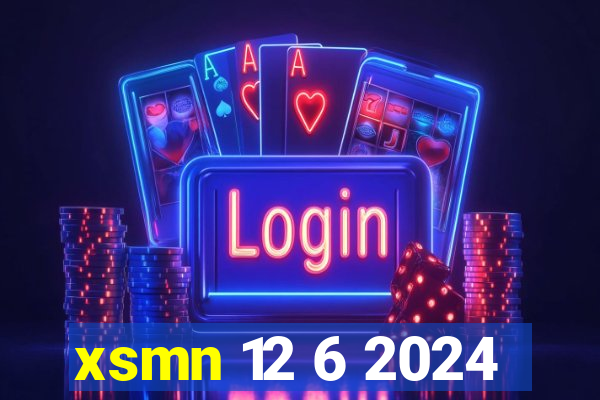 xsmn 12 6 2024