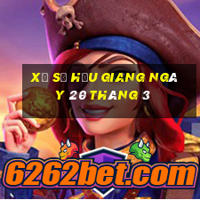 xổ số hậu giang ngày 20 tháng 3