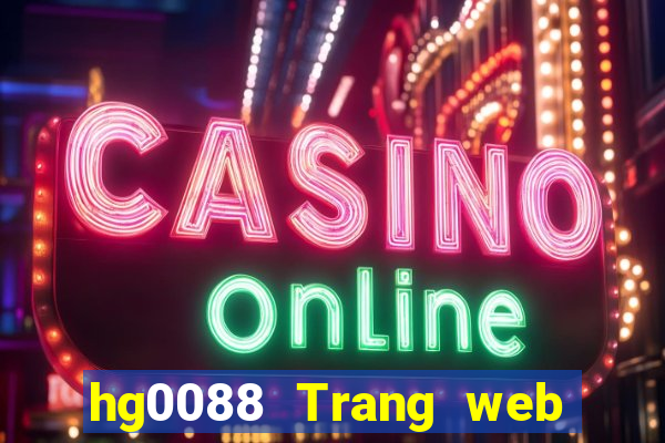 hg0088 Trang web chính thức của