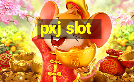 pxj slot