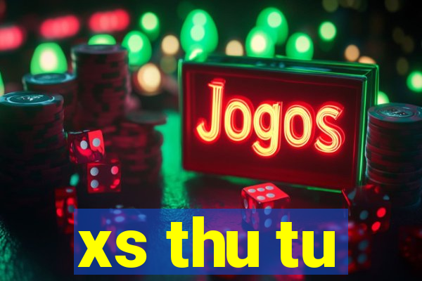 xs thu tu