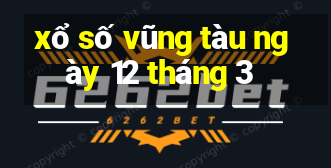 xổ số vũng tàu ngày 12 tháng 3