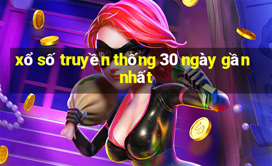 xổ số truyền thống 30 ngày gần nhất