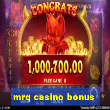 mrq casino bonus