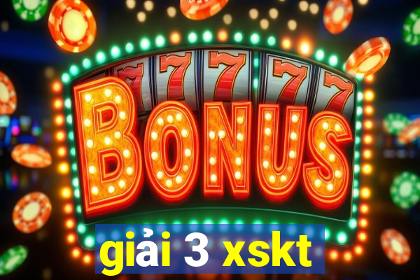 giải 3 xskt