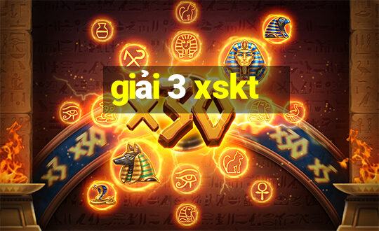 giải 3 xskt