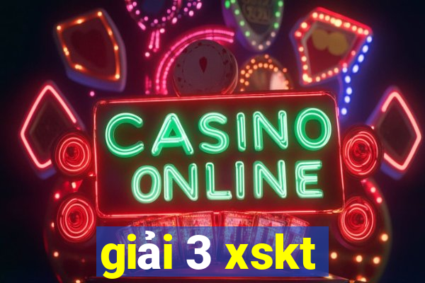 giải 3 xskt