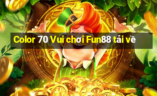 Color 70 Vui chơi Fun88 tải về