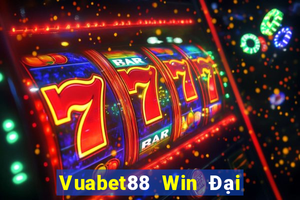 Vuabet88 Win Đại Lý Cấp 1 Game Bài