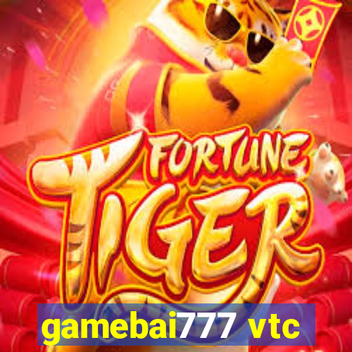 gamebai777 vtc