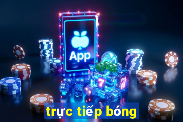 trực tiếp bóng