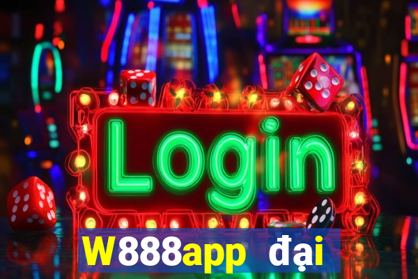 W888app đại phát 8app