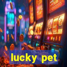 lucky pet