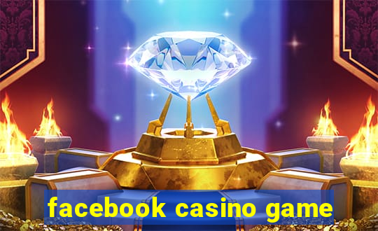 facebook casino game