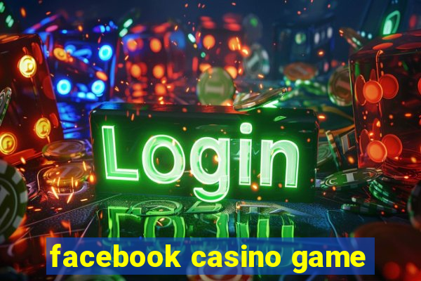 facebook casino game