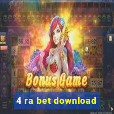 4 ra bet download