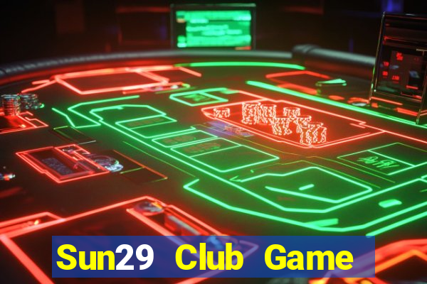 Sun29 Club Game Bài Vip