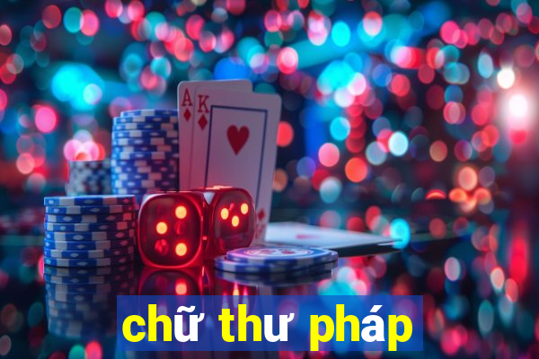 chữ thư pháp