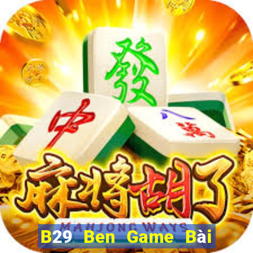 B29 Ben Game Bài Su500 Iphone