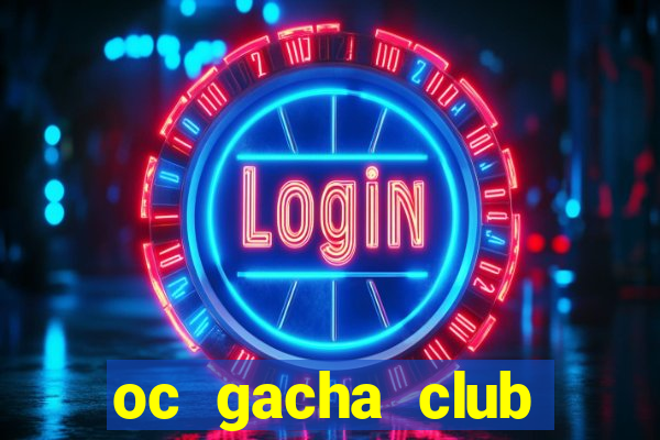 oc gacha club đơn giản