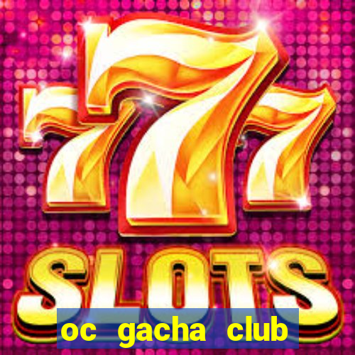 oc gacha club đơn giản