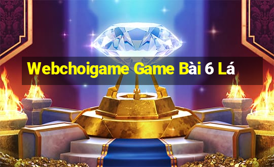 Webchoigame Game Bài 6 Lá