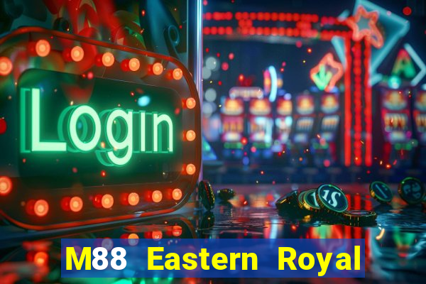 M88 Eastern Royal Client Tải về