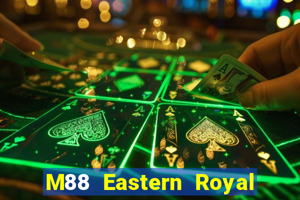 M88 Eastern Royal Client Tải về