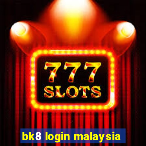 bk8 login malaysia