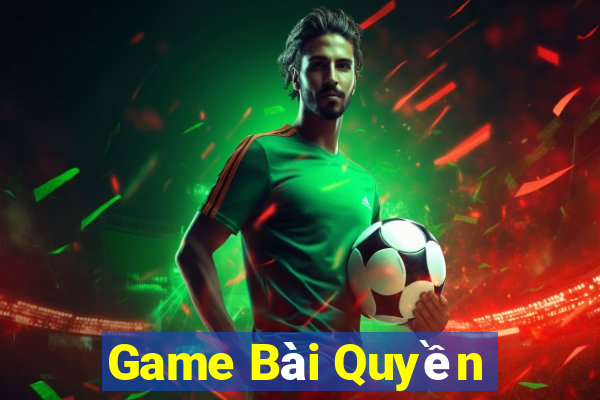 Game Bài Quyền