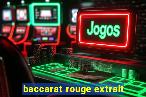 baccarat rouge extrait