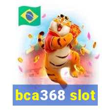 bca368 slot