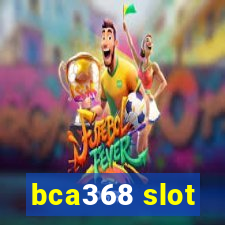 bca368 slot