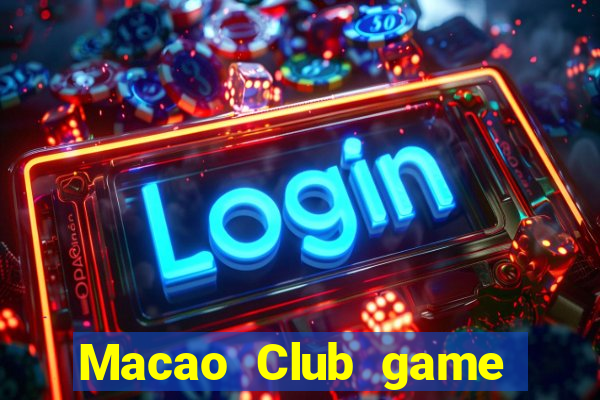 Macao Club game game đổi thưởng