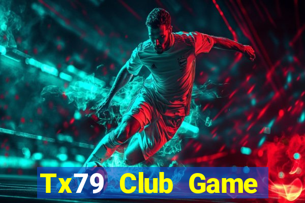 Tx79 Club Game Bài Tặng Code