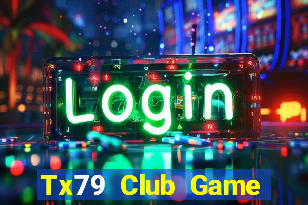 Tx79 Club Game Bài Tặng Code