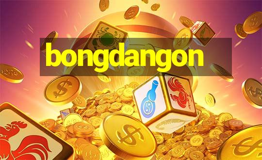 bongdangon